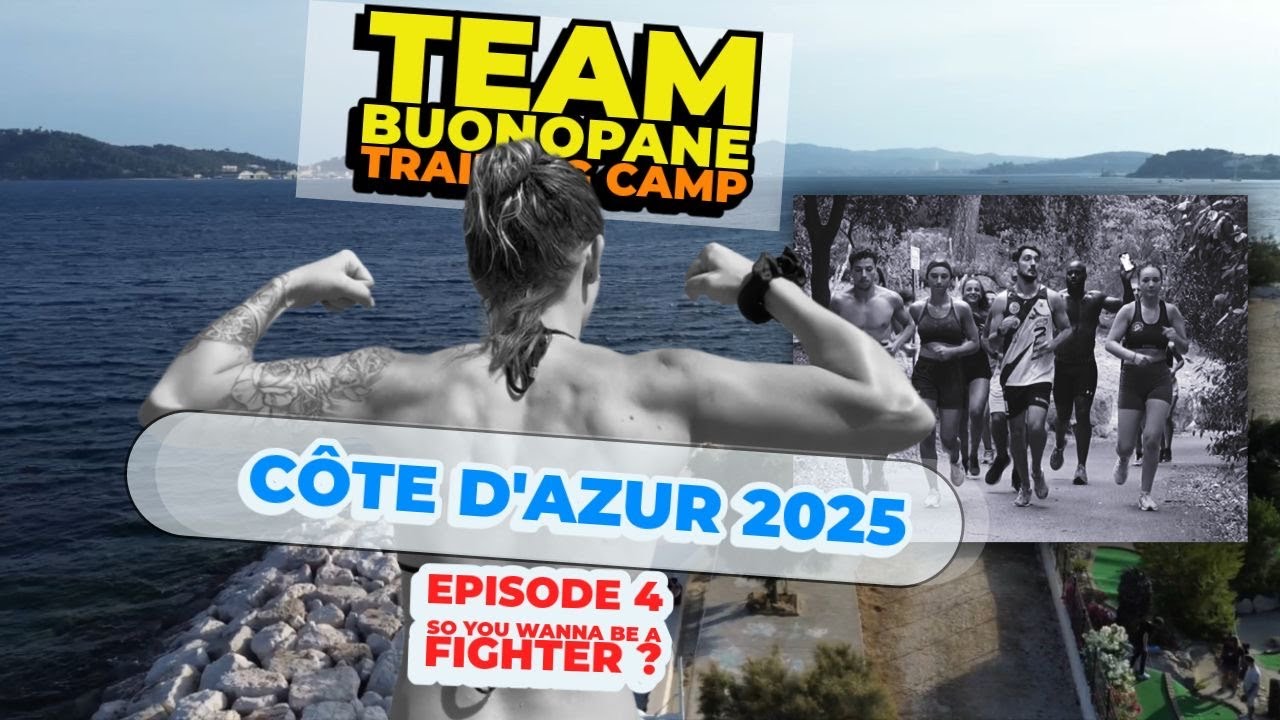 S4 EPISODE 4 : So, you wanna be a fighter ? Training Camp Côte d'Azur 2025