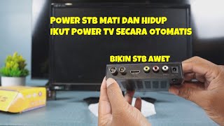 CARA BIKIN SET TOP BOX TV DIGITAL BISA MATI DAN HIDUP OTOMATIS NGIKUT POWER TV ANALOG
