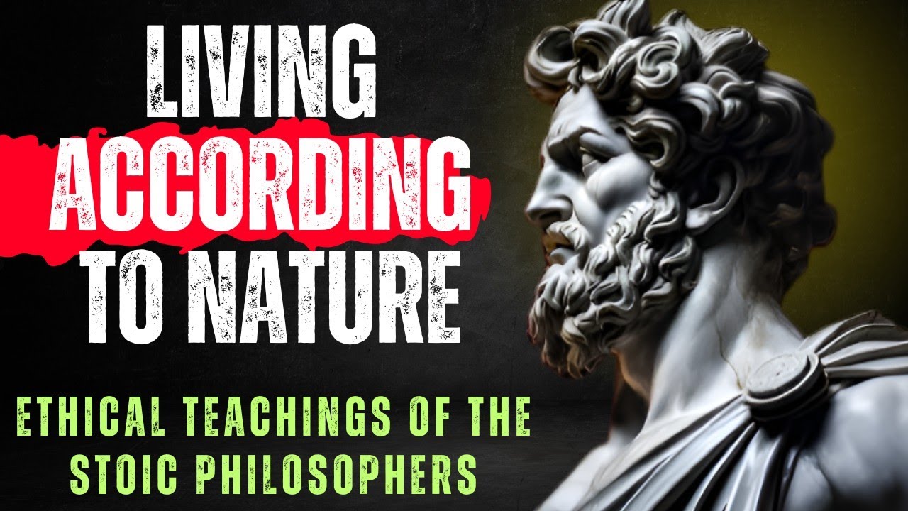 Living According to Nature: Ethical Teachings of the Stoic Philosophers