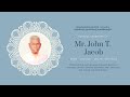 Funeral Ceremony of Mr. John T. Jacob | 20.01.2022 | 09:45AM