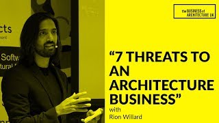 044: The 7 Threats to an Architecture Business with Rion Willard
