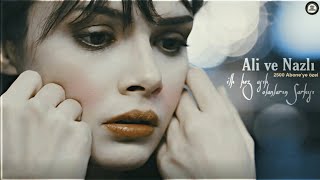 Ali & Nazlı | ilk Kez Aşık Olanların Şarkısı (01×52) Talha.T Edits