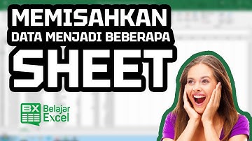 Tutorial 38 - Memisahkan Data Menjadi Beberapa Sheet Dengan Cepat Pada Excel