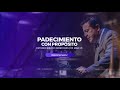 Padecimiento con propósito  // Predicacion Pastor  Elias Limones