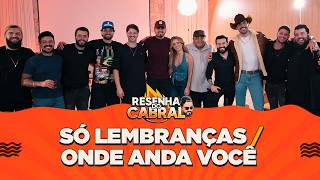 Só lembranças/ Onde anda você [ Resenha do Cabral  ]