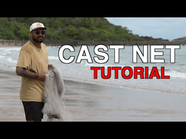 HOW TO THROW A CAST NET 