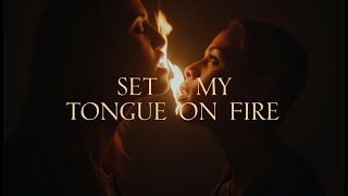 Set My Tongue on Fire