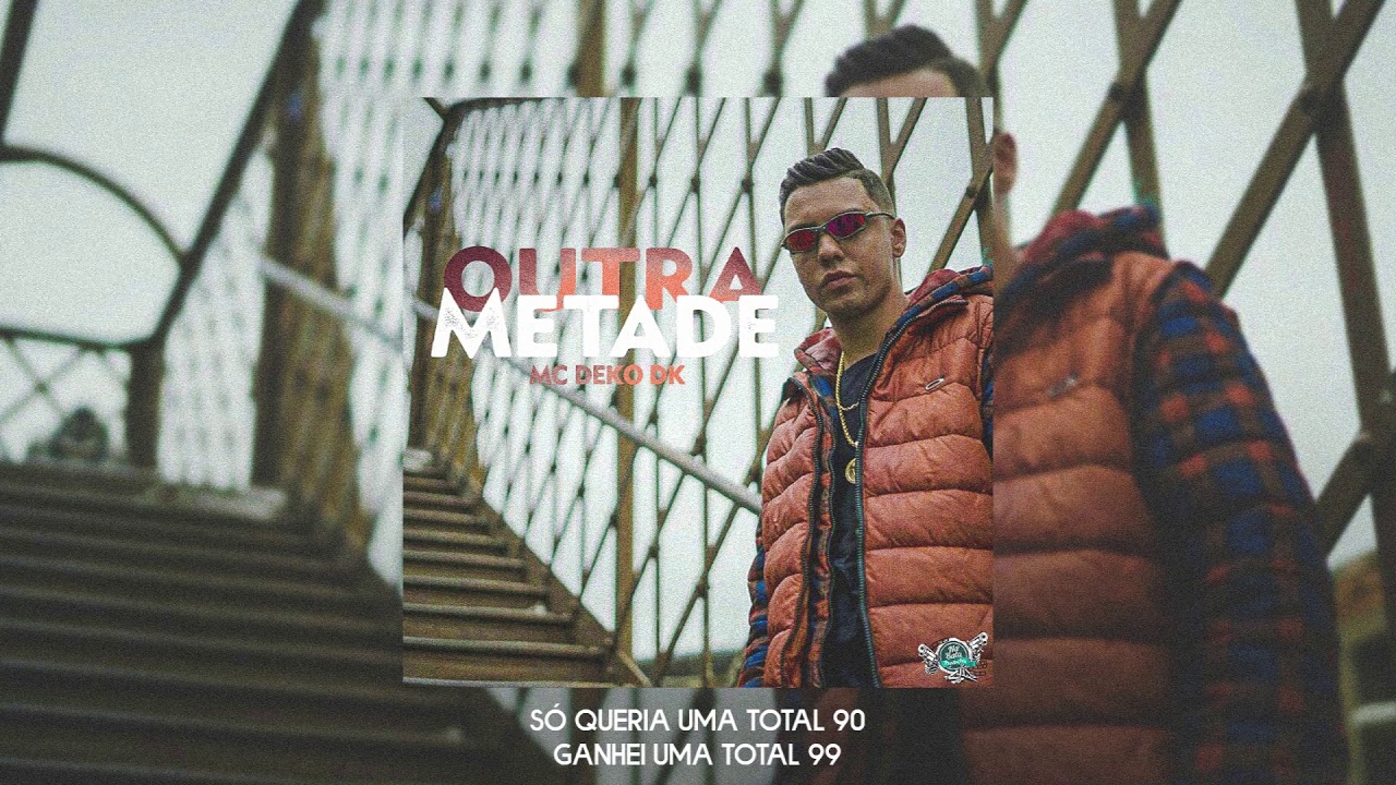 Mc Deko DK - Outra Metade (Prod. Vuitton) Áudio Oficial