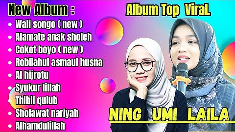 SHOLAWAT FULL ALBUM VIRAL NING UMI LAILA KOMPILASI TERBARU 2024 ( VIDEO VERSION) .