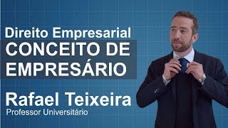 Aula de Direito Empresarial - Conceito de Empresário (Rafael Teixeira) #2