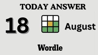 Today s Wordle Answer Aug 18 NYT Wordle Hints Updates