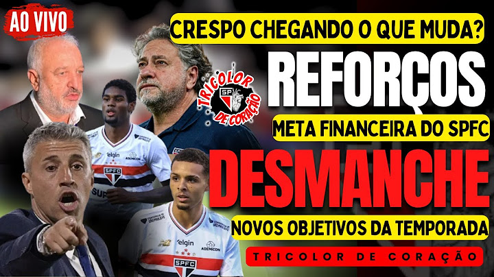 AO VIVO | SPFC SE DESFAZENDO DOS JOVENS; MUDANÇAS COM CRESPO E O MERCADO DA BOLA