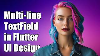 Multi-line TextField in Flutter
