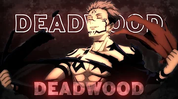 DEADWOOD -  JUJUTSU KAISEN【AMV/EDIT】