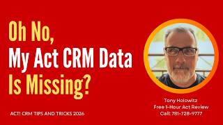 Oh No, My Act CRM Data Is Missing No Problem—Here Are Two Quick Ways to Find It Again