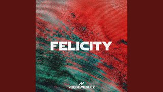 Video thumbnail of "Robbie Mendez - Felicity"