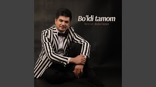 Bo'ldi tamom - Behzod Abdullayev