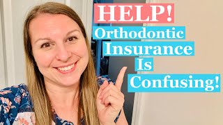 Understand Orthodontic Insurance