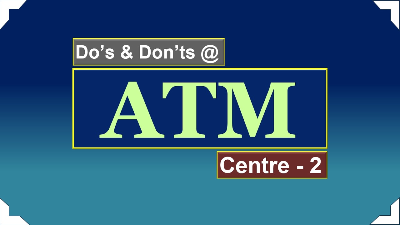 Do's & Don'ts at ATM Centre | பின்பற்றவேண்டிய விதிமுறைகள்