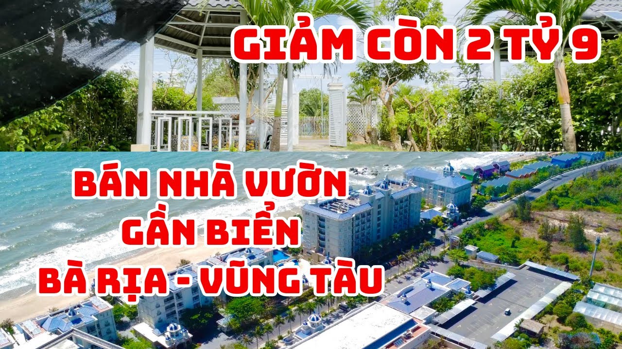 Hạ Từ 3 tỷ 2 Chỉ Còn 2 Tỷ 9 Nhà Vườn Gần Biển Bà Rịa - Vũng Tàu.