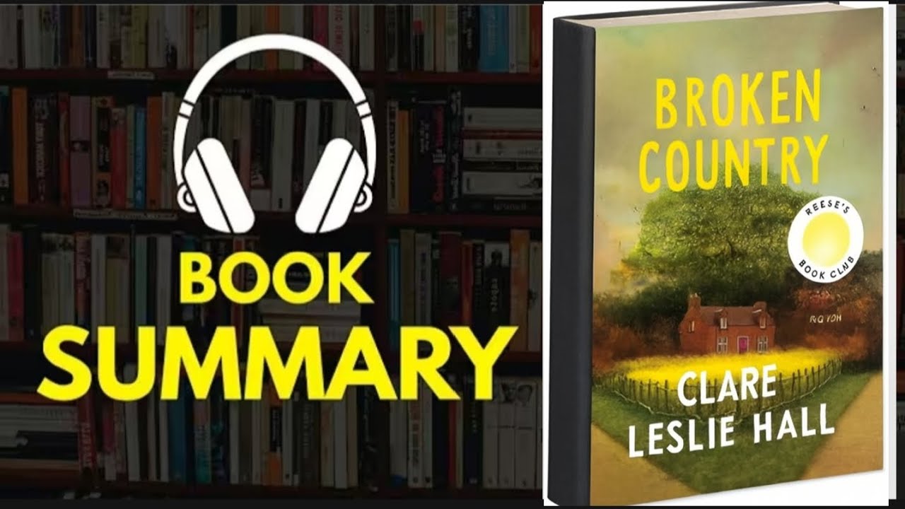 Broken Country Book Summary | A Heart-Wrenching Tale of Survival by Clare Leslie Hall