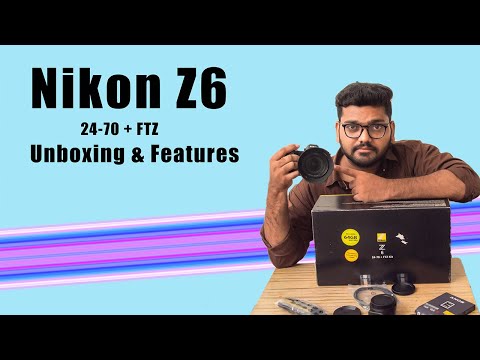 Nikon Z6 with 24-70mm lens Unboxing and Features | Nikon Z6 Mirror less camera | Ronak Ramani