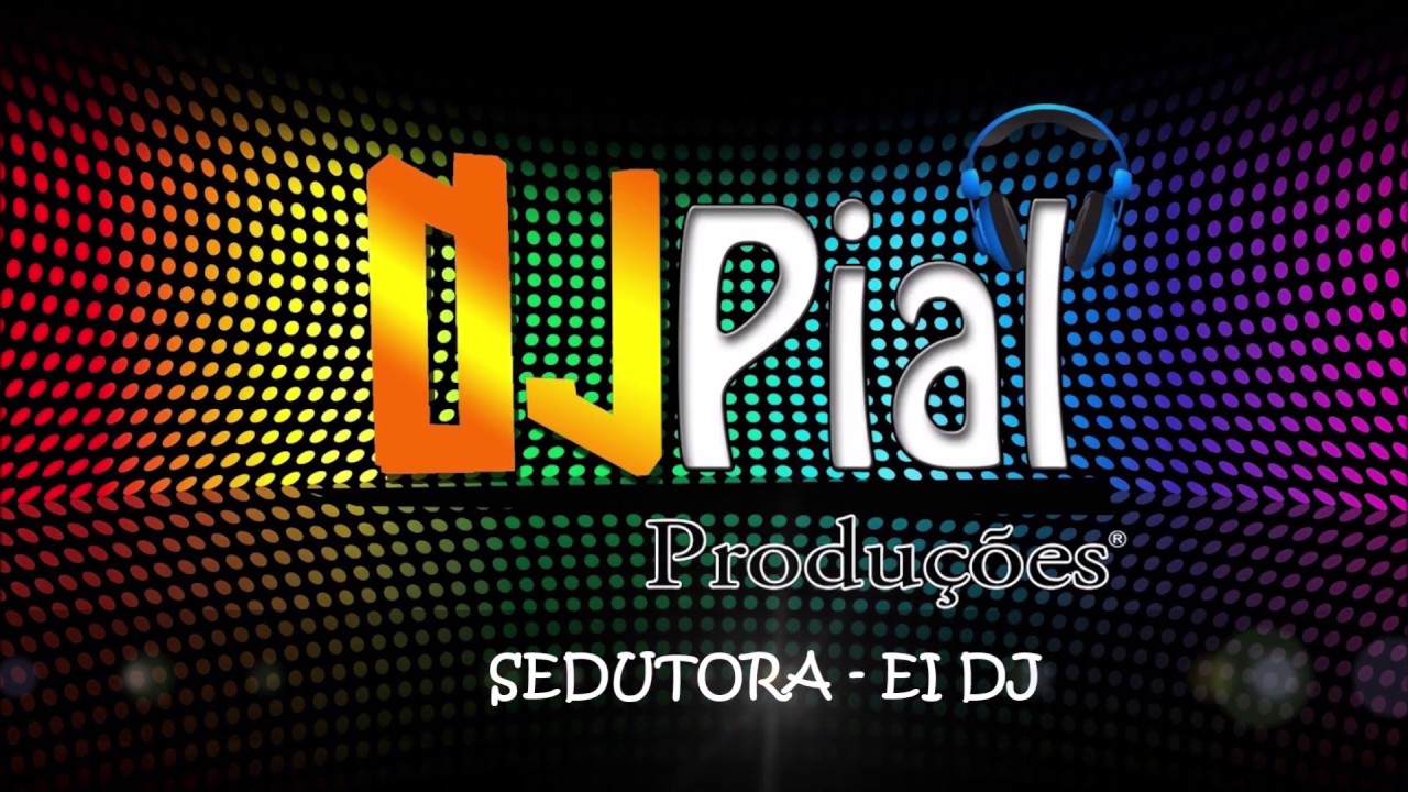 SEDUTORA - EI DJ 