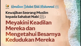 Meyakini Keadilan Mereka dan Mengetahui Besarnya Kedudukan Mereka