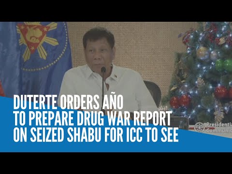 Duterte orders Año to prepare drug war report on seized shabu for ICC to see