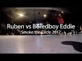 Ruben vs boredboy eddie  smoke the circle 2017