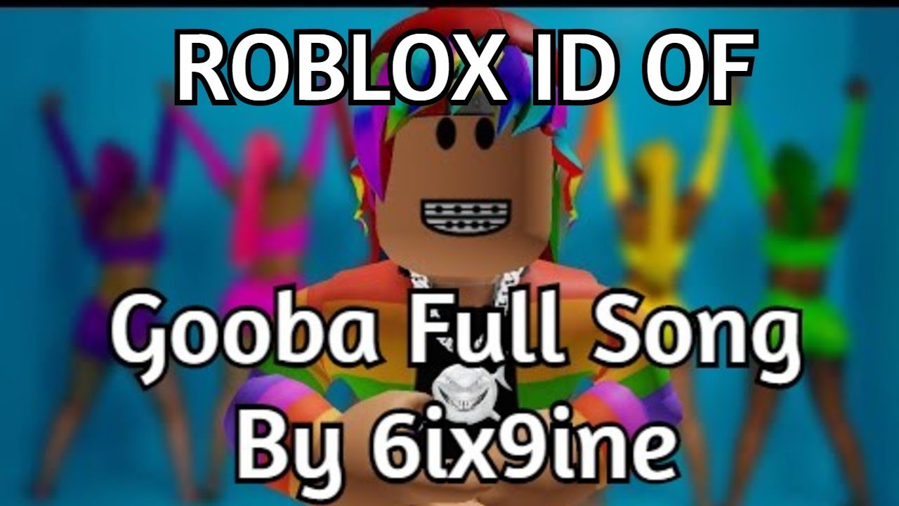 Gooba 6ix9ine Roblox Code