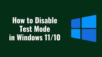 How to Disable Test Mode in Windows 11/10