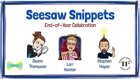 Seesaw Snippet - End-of-Year Celebration
