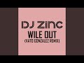 Wile Out (Vato Gonzalez Remix)