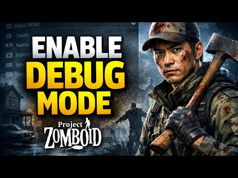 How to ENABLE DEBUG MODE in Project Zomboid (Step by Step)