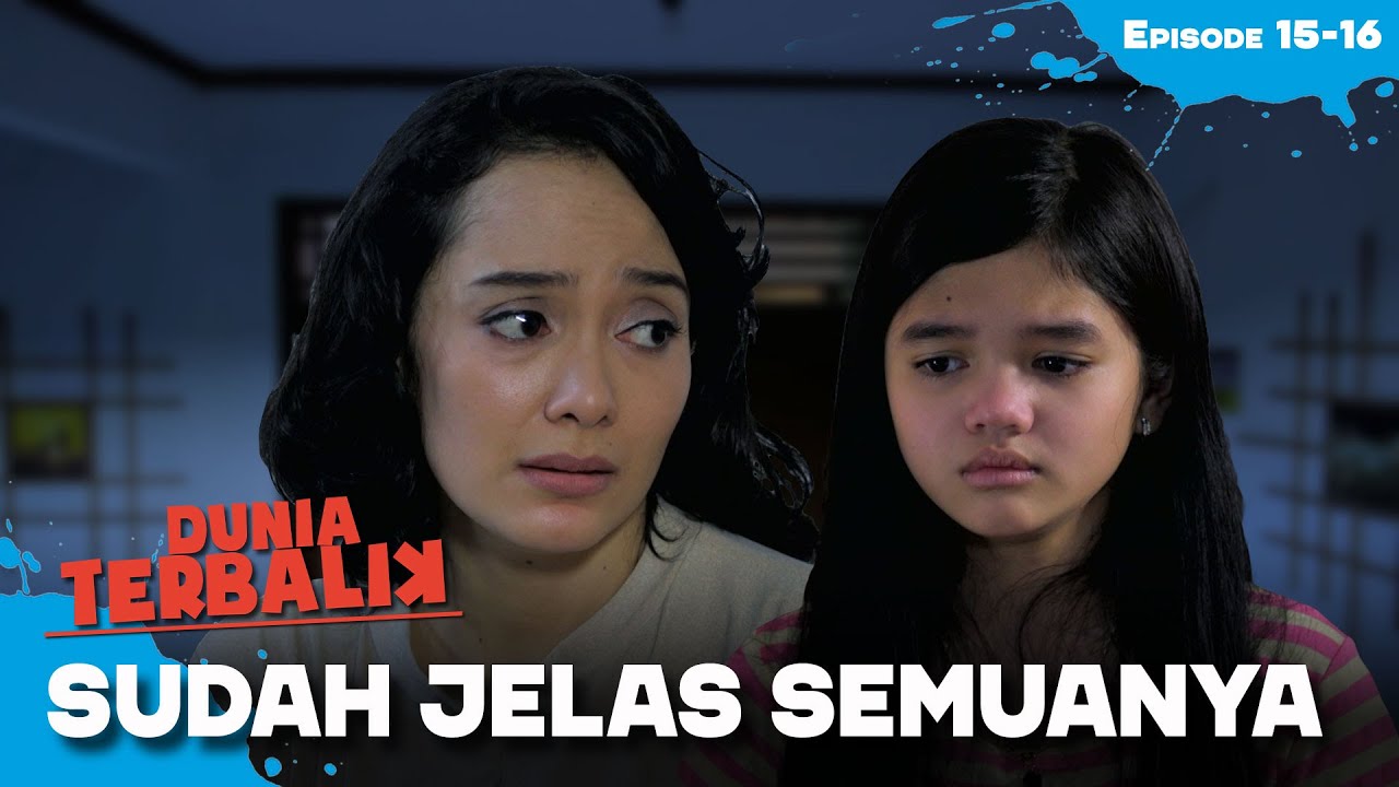 Bapak Mu Ingin Tinggalin Kita | DUNIA TERBALIK | EPS 15-16 (4/6)