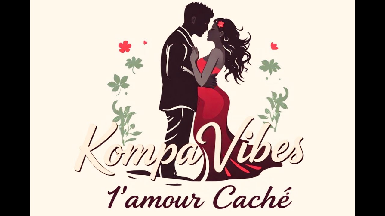 KOMPA VIBES 2026 (VOL.1) L'Amour Cache (FT. Baddies|| Joe Dwet File|| Eugene Previl)