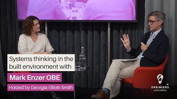 Systems thinking in the built environment with Mark Enzer and Georgia Elliott-Smith