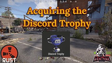 Rust: Acquiring the Discord Trophy