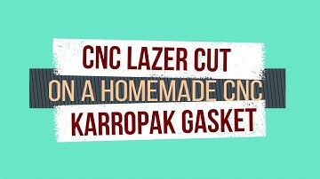 Homemade CNC with ebay Laser Cuts Karropak Gasket through Glass