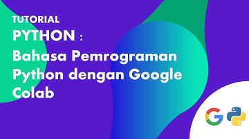Free Course Bahasa Pemrograman Python menggunakan Google Colabs - Python for Data Science Part 0