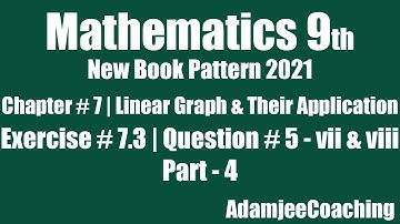 Linear Graph & Their Application Exercise 7.3 Unit 7 | Mathematics 9th 2021 to 2022 | Ques 5 Part-4