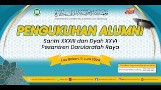 PENGUKUHAN ALUMNI SANTRI XXXIII & DYAH XXVI PESANTREN DARULARAFAH RAYA