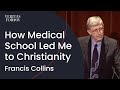 How medical school led me to Christianity | Francis Collins