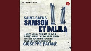 Samson et Dalila, Op. 47: Act 2: Scene 1: Amour, viens aider ma faiblesse!