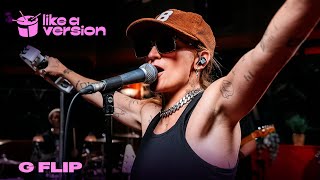 G Flip – ‘The Worst Person Alive’ (live for Like A Version)