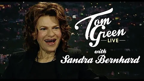 Sandra Bernhard | Tom Green Live