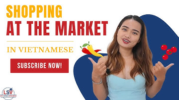 AT THE MARKET | LEARN VIETNAMESE WITH LSV | BEGINNER | DAILY NEEDS