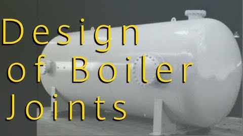 Design of Boiler Joints