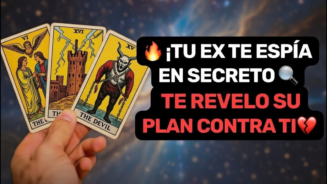 🔥 ¡TU EX TE ESPÍA EN SECRETO 🕵️ TE REVELO SU PLAN CONTRA TI 💔🤔! 🔥